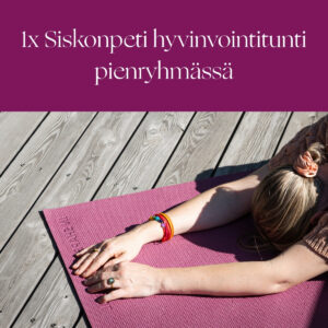 1x hyvinvointitunti Siskonpetin pienryhmässä